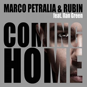 Coming Home - Marco Petralia und Rubin Feat. Ilan Green