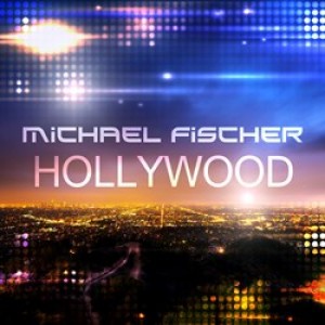 Hollywood - Michael Fischer