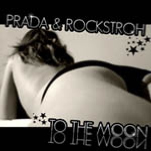 To the Moon - Stefano Prada and Rockstroh